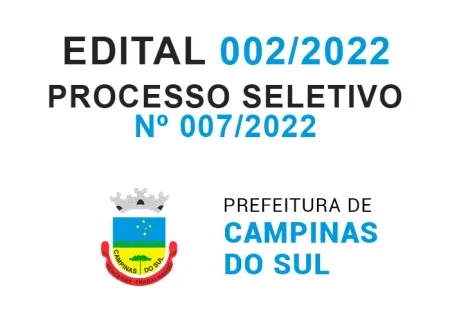 Processo Seletivo Simplificado Nº 007/2022 - Edital Nº 002/2022 – Inscrições